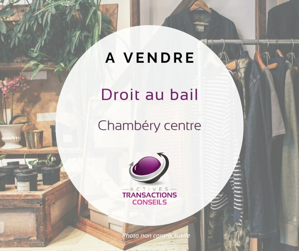 A VENDRE (73) - CHAMBERY N°1 DROIT AU BAIL 